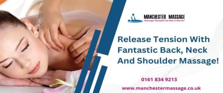 Release Tension With Fantastic Back, Neck And Shoulder Massage!