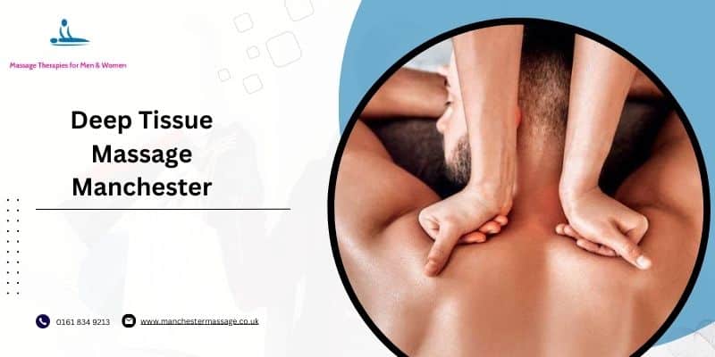 Deep Tissue Massage Manchester