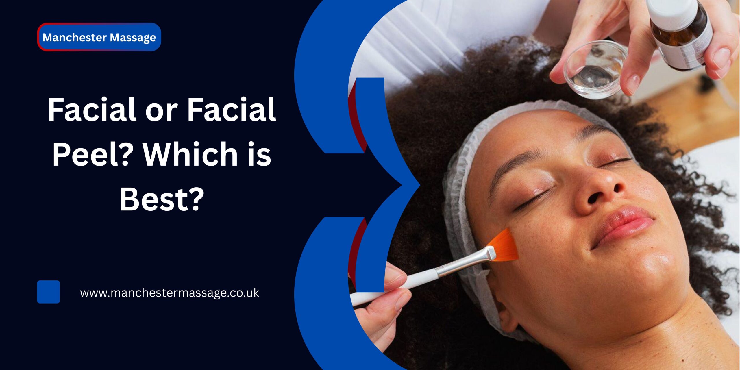 Facial or Facial Peel? Which is Best?