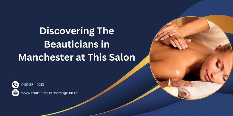 Discovering The Beauticians in Manchester at This Salon