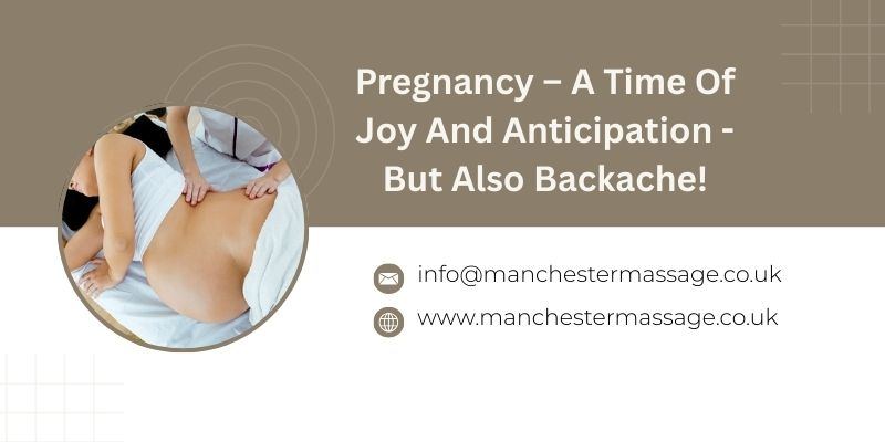 Pregnancy – A Time Of Joy And Anticipation – But Also Backache!